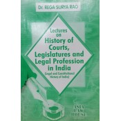 Dr. Rega Surya Rao's Lectures On History of Courts, Legislatures & Legal Profession in India | Asia Law House
